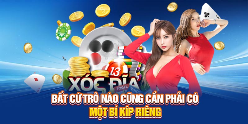 Bất cứ trò nào cũng cần phải có một bí kíp riêng