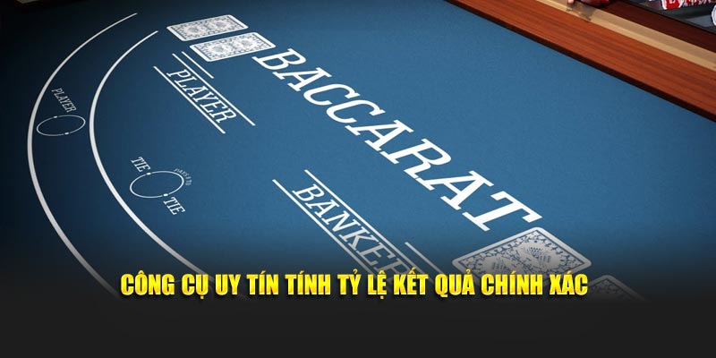 Công cụ uy tín tính tỷ lệ kết quả chính xác 