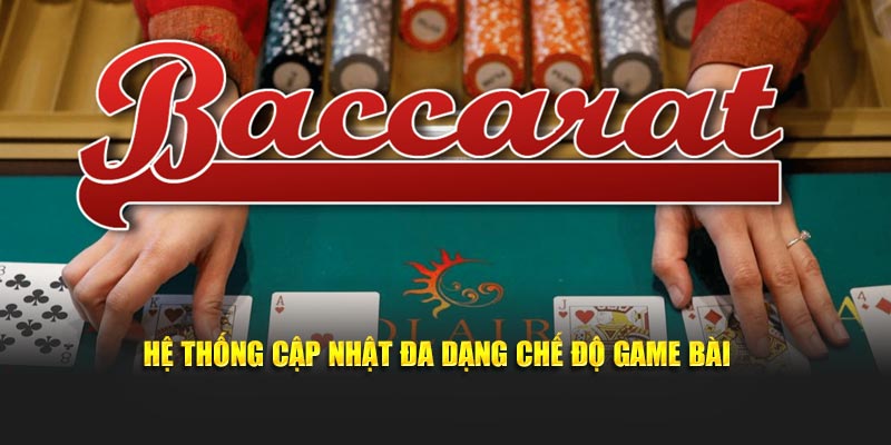 Hệ thống cập nhật đa dạng chế độ game bài 